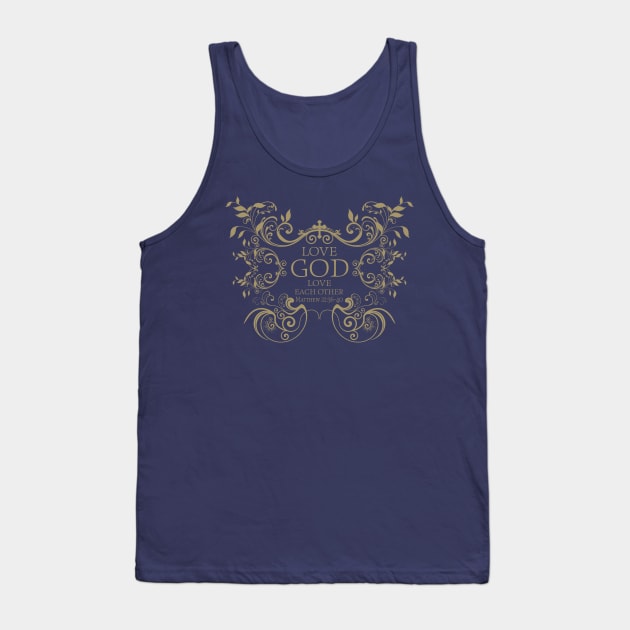 Love God Love Each Other Matthew 22 36 40 Gold Tank Top by Teenugs